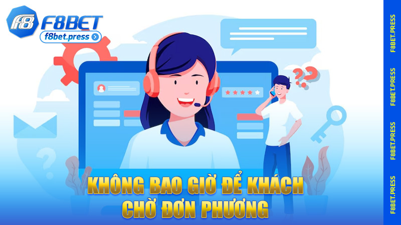 Không bao giờ để khách chờ đơn phương
