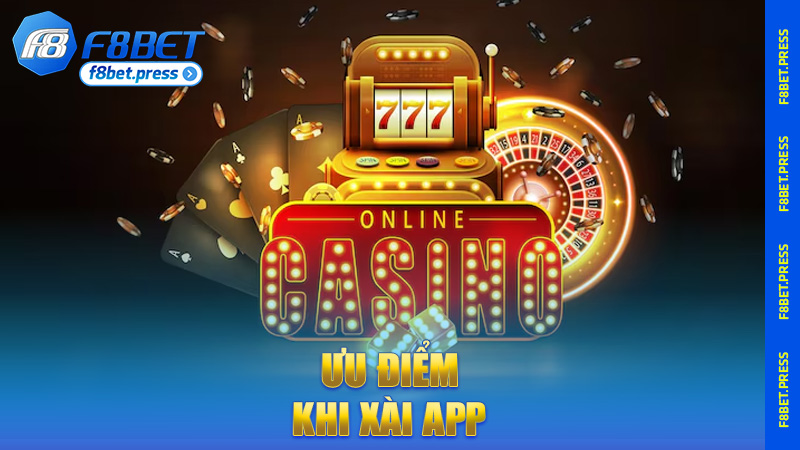 Ưu điểm khi xài app