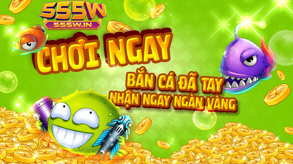 555win bắn cá